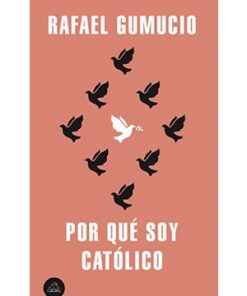 POR QUÉ SOY CATOLICO