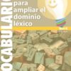 TALLER PARA AMPLIAR EL DOMINIO LÉXICO NIVEL B (CONSULTAR STOCK)