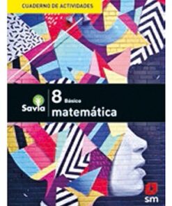 MATEMÁTICA 8º BÁSICO, PROYECTO SAVIA (CONSULTAR STOCK)