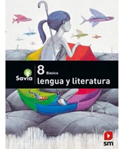 LENGUA Y LITERATURA 8º BÁSICO, PROYECTO SAVIA