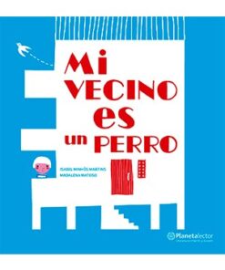 MI VECINO ES UN PERRO