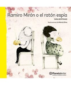 RAMIRÓN MIRÓN O EL RATÓN ESPÍA