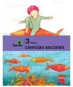 CIENCIAS SOCIALES 3º BÁSICO, PROYECTO SAVIA