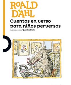 CUENTOS EN VERSO PARA NIÑOS PERVERSOS