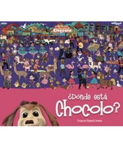 ¿DÓNDE ESTA CHOCOLO?