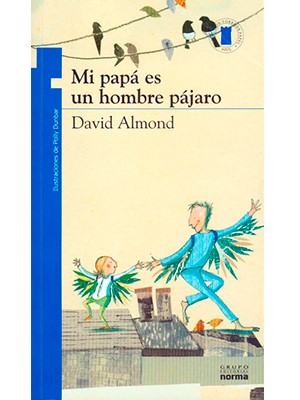 MI PAPÁ ES UN HOMBRE PÁJARO