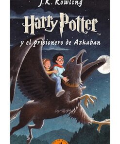 HARRY POTTER Y EL PRISIONERO DE AZKABAN