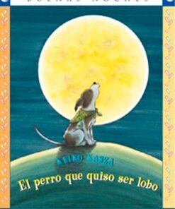 EL PERRO QUE QUISO SER LOBO
