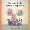 EL DIVORCIO DE MAMÁ Y PAPÁ OSO