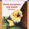 CHOCO ENCUENTRA UNA MAMÁ