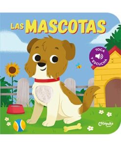 TOCA Y ESCUCHA - LAS MASCOTAS