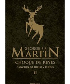 CHOQUE DE REYES (CANCIÓN DE HIELO Y FUEGO II)