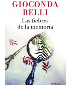 LAS FIEBRES DE LA MEMORIA
