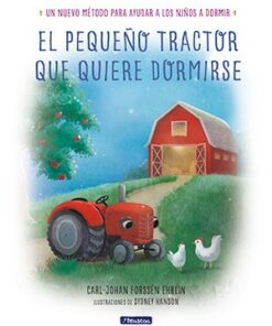 EL PEQUEÑO TRACTOR QUE QUIERE DORMIRSE