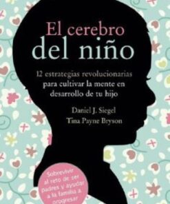 EL CEREBRO DEL NIÑO (12 ESTRATEGIAS REVOLUCIONARIAS)