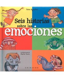 SEIS HISTORIAS SOBRE LAS EMOCIONES