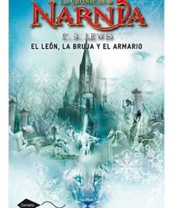 LAS CRÓNICAS DE NARNIA: EL LEÓN, LA BRUJA Y EL ROPERO