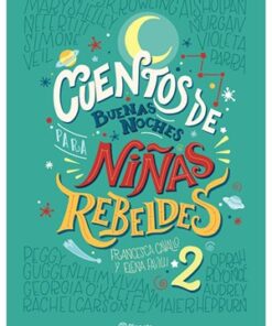 CUENTOS DE BUENAS NOCHES PARA NIÑAS REBELDES Nº2