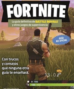 FORTNITE: LA GUÍA DEFINITIVA DE BATTLE ROYALE