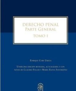 DERECHO PENAL PARTE GENERAL TOMO I
