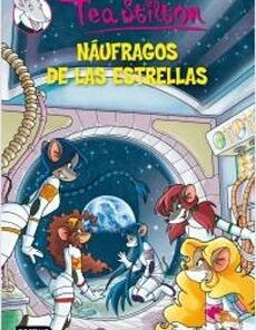 NAUFRAGOS DE LAS ESTRELLAS (TEA STILTON 8)