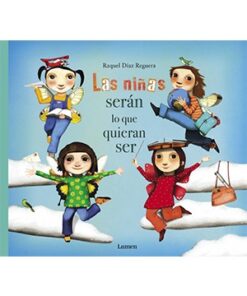 LAS NIÑAS SERÁN LO QUE QUIERAN SER