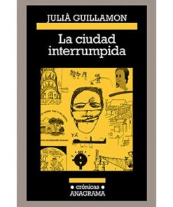 LA CIUDAD INTERRUMPIDA