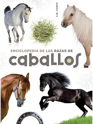 ENCICLOPEDIA DE LAS RAZAS DE CABALLOS