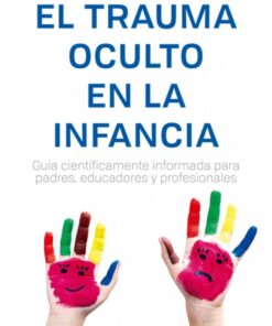 EL TRAUMA OCULTO EN LA INFANCIA