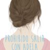 PROHIBIDO SALIR CON ADELA 2. FINALE