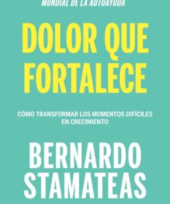DOLOR QUE FORTALECE (AUTOAYUDA)