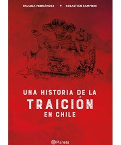 UNA HISTORIA DE LA TRAICIÓN EN CHILE