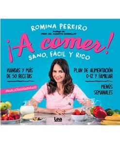¡A COMER! SANO, FÁCIL Y RICO
