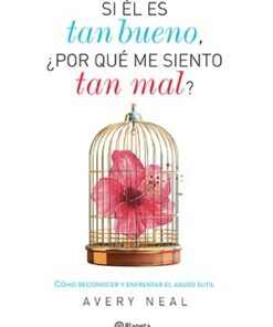SI ÉL ES TAN BUENO, ¿POR QUÉ ME SIENTO TAN MAL?