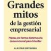 GRANDES MITOS DE LA GESTIÓN EMPRESARIAL