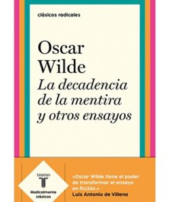 LA DECADENCIA DE LA MENTIRA Y OTROS ENSAYOS
