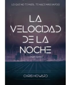 LA VELOCIDAD DE LA NOCHE