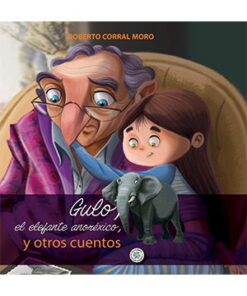 GULO, EL ELEFANTE ANOREXICO, Y OTROS CUENTOS