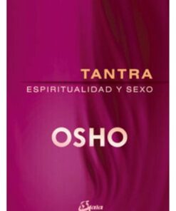 TANTRA, ESPIRITUALIDAD Y SEXO