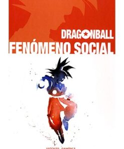 DRAGON BALL FENÓMENO SOCIAL