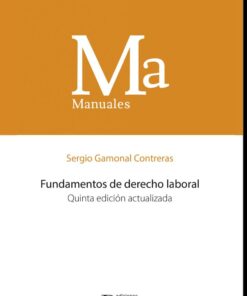 FUNDAMENTOS DE DERECHO LABORAL - 5A EDICIÓN ACTUALIZADA