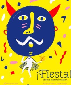 ¡FIESTA! CÓMO SE CELEBRA EN AMERICA