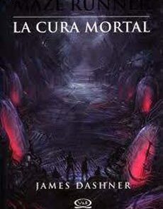 LA CURA MORTAL (MAZE RUNNER 3)