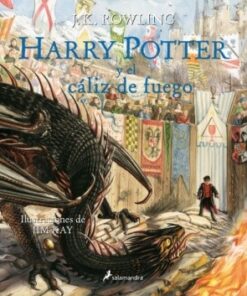 HARRY POTTER Y EL CALIZ DE FUEGO (ILUSTRADO) TD (TAPA DURA)