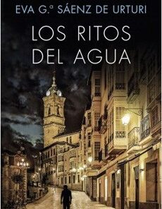 LOS RITOS DEL AGUA (TRILOGIA DE LA CIUDAD BLANCA 2)