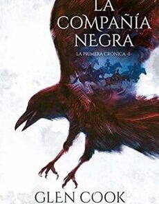 LA COMPAÑIA NEGRA 1 (LA PRIMERA CRONICA)