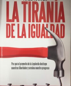 LA TIRANIA DE LA IGUALDAD