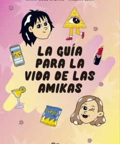 LA GUIA PARA LA VIDA DE LAS AMIKAS