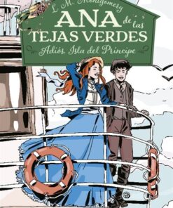 ANA DE LAS TEJAS VERDES V. ADIOS ISLA DEL PRINCIPE (TAPA DURA)