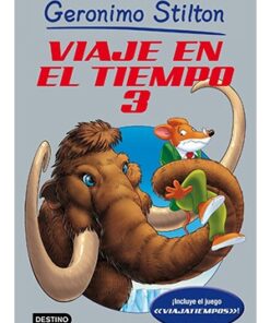 GERONIMO STILTON. VIAJE EN EL TIEMPO 3